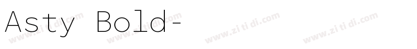 Asty Bold字体转换 Asty Bold字体转换